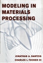 MODELING IN MATERIALS PROCESSING