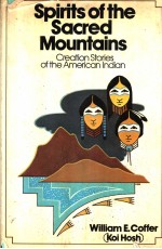 SPIRITS OF THE CACRED MOUNTAINS  CREATION STORIES OF THE AMERICAN INDIAN