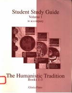 STUDENT STUDY GUIDE  VOLUME 1 TO ACCOMPANY BOOKS 1-3  THE HUMANISTIC TRADITION  THIRD EDITION