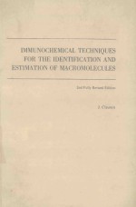 IMMUNOCHEMICAL TECHNIQUES FOR THE IDENTIFICATION AND ESTIMATION OF MACROMOLECULES 2ND FULLY REVISED 