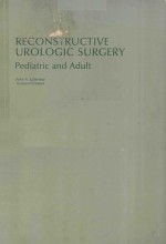 RECONSTRUCTIVE UROLOGIC SURGERY PEDIATRIC AND ADULT