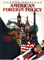 ANNUAL EDITIONS AMERICAN FOREIGN POLICY 95/96