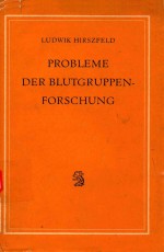 PROBLEME DER BLUTGRUPPENFORSCHUNG