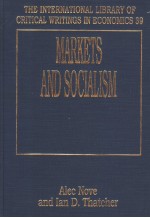 THE INTERNATIONAL LIBRARY OF CRITICAL WRITINGS IN ECONOMICS 39  MARKETS AND SOCIALISM