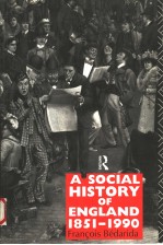 A SOCIAL HISTORY OF ENGLAND 1851-1990  FRANCOIS BEDARIDA