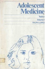 ADOLESCENT MEDICINE TOPICS VOLUME I