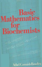 BASIC MATHEMATICS FOR BIOCHEMISTS