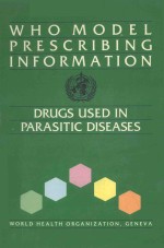 WHO MODEL PRESCRIBING INFORMATION DRUGS USED IN PARASITIC DISEASES