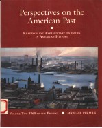 PERSPECTIVES ON THE AMERICAN PAST  VOLUME 2  1986 TO HE PRESENT