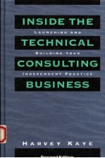 INSIDE THE TECHNICAL CONSULTING BUSINESS  LAUNCHING AND BUILDING YOUR INDEPENDENT PRACTICE  SECOND E