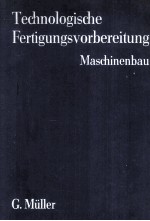 Technologische Fertigungsvorbereitung Maschinenbau