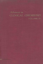 ADVANCES IN CLINICAL CHEMISTRY VOLUME 21