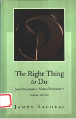 THE RIGHT THING TO DO  BASIC READINGS IN MORAL PHILOSOPHY  SECOND EDITION