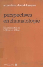 PERSPECTIVES EN RHUMATOLOGIE