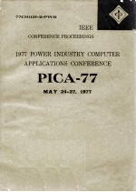 IEEE CONFERENCE PROCEEDINGS 1977 POWER INDUSTRY COMPUTER APPLICATIONS CONFERENCE-PICA-77