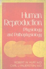 HUMAN REPRODUCTION PHYSIOLOGY AND PATHOPHYSIOLOGY