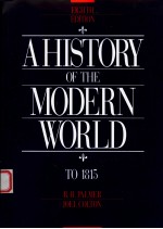 A HISTORY OF THE MODERN WORLD TO 1815  EIGHTH EDITION