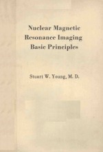 NUCLEAR MAGNETIC RESONANCE IMAGING BASIC PRINCIPLES