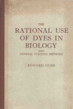 RATIONAL USE OF DYES IN BIOLOGY AND GENERAL STAINING METHODS