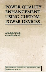 POWER QUALITY ENHANCEMENT USING CUSTOM POWER DEVICES