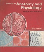 TEXTBOOK OF ANATOMY AND PHYSIOLOGY TENTH EDITION