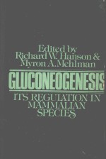 GLUCONEOGENESIS ITS REGULATION IN MAMMALIAN SPECIES