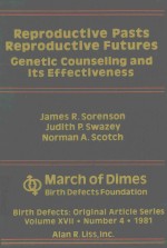 REPRODUCTIVE PASTS REPRODUCTIVE FUTURES GENETIC COUNSELING AND ITS EFFECTIVENESS