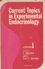 CURRENT TOPICS IN EXPERIMENTAL ENDOCRINOLOGY VOLUME 1