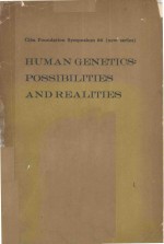 HUMAN GENETICS POSSIBILITIES AND REALITIES