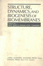 STRUCTURE DYNAMICS AND BIOGENESIS OF BIOMEMBRANES