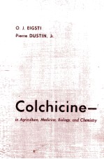 COLCHICINE-IN AGRICULTURE MEDICINE BIOLOGY AND CHEMISTRY