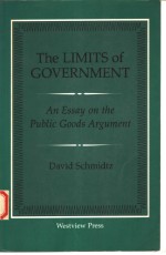 THE LIMITS OF GOVERNMENT AN ESSAY ON THE PUBLIC GOODS ARGUMENT