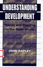 UNDERSTANDING DEVELOPMENT  THEORY AND PRACTICE IN THE THIRD WORLD