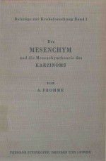 DAS MESENCHYM UND DIE MESENCHYMTHEORIE DES KARZINOMS