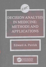 DECISION ANALYSIS IN MEDICINE METHODS AND APPLICATIONS