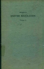 ADVANCES IN ENZYME REGULATION VOLUME 12