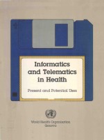 INFORMATICS AND TELEMATICS IN HEALTH PRESENT AND POTENTIAL USES