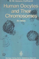 HUMAN OOCYTES AND THEIR CHROMOSOMES