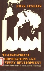 TRANSNATIONAL CORPORATIONS AND UNEVEN DEVELOPMENT:THE INTERNATIONALIZATION OF CAPITAL AND THE THIRD 