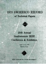 1973 SWIEEECO RECORD of Technical Papers 25th Annual Southwestern IEEE Conference & Exhibition