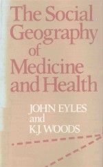 THE SOCIAL GEOGRAPHY OF MEDICINE AND HEALTH