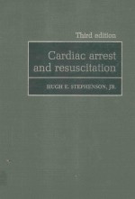 CARDIAC ARREST AND RESUSCITATION THIRD EDITION