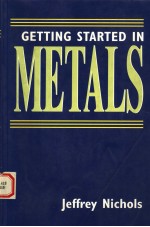 GETTING STARTED IN METALS