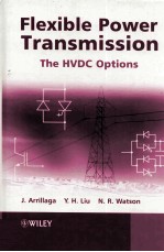 Flexible Power Transmission The HVDC Options