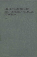 NEUROTRANSMISSION AND CEREBROVASCULAR FUNCTION VOL 1