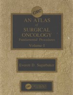 AN ATLAS OF SURGICAL ONCOLOGY FUNDAMENTAL PROCEDURES VOLUME I