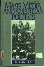 MASS MEDIA AND AMERICAN POLITICS  FOURTH EDITION