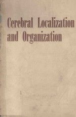 CEREBRAL LOCALIZATION AND ORGANIZATION