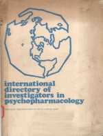 INTERNATIONAL DIRECTORY OF INVESTIGATORS IN PSYCHOPHARMACOLOGY