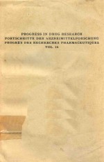 PROGRESS IN DRUG RESEARCH FORTSCHRITTE DER ARZNEIMITTELFORSCHUNG PROGRES DES RECHERCHES PHARMACEUTIQ